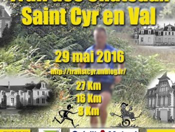 Trail des châteaux de St cyr en Val (45) – 29/05/2016