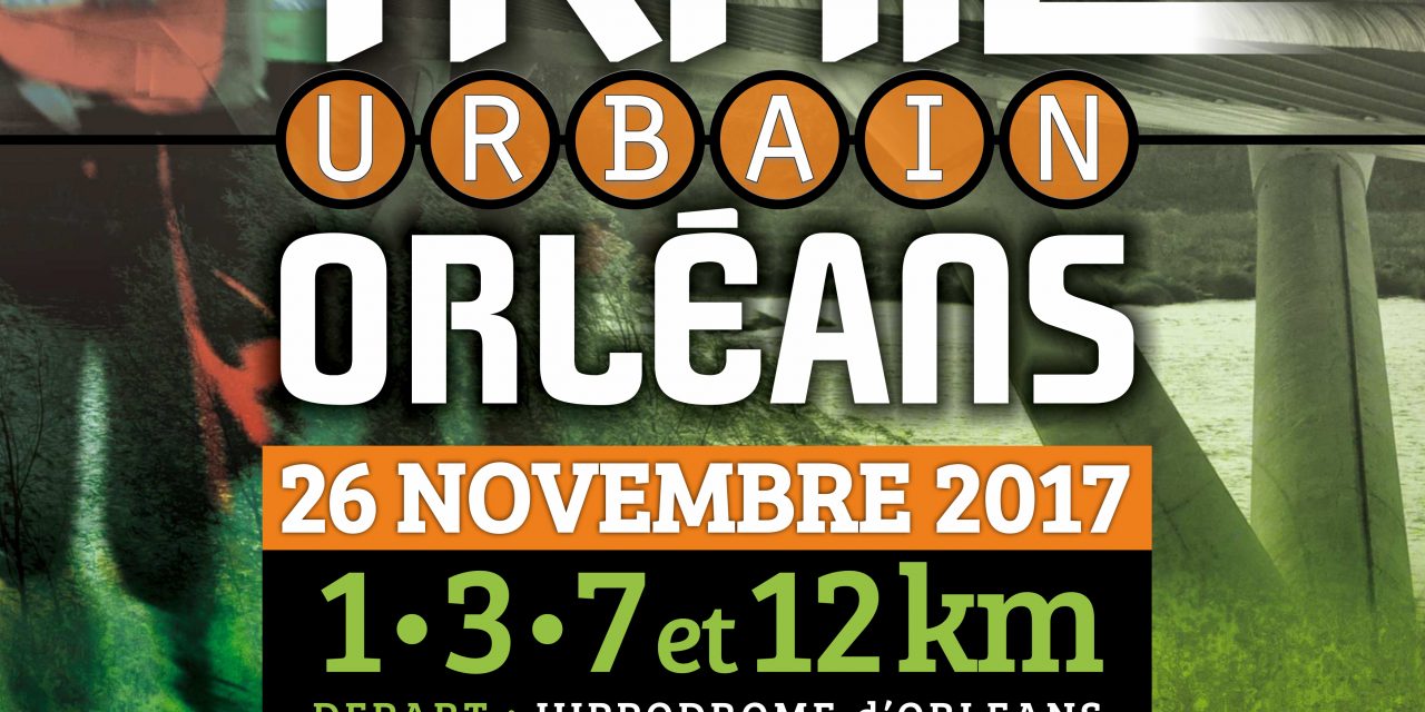 Trail urbain d’Orleans – 26/11/2017